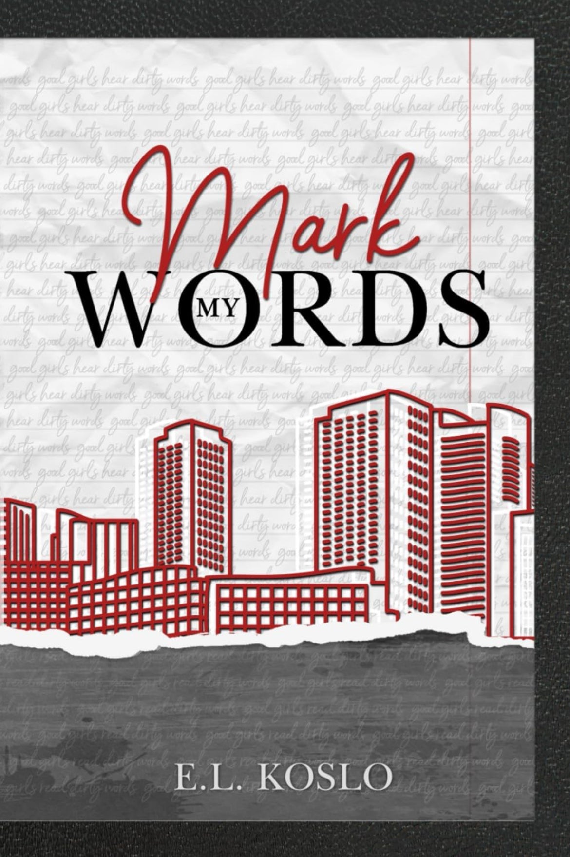 Dirty Words Series - 02 - Mark My Words Hardcover